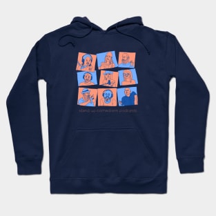 stand up comedians podcasts Hoodie